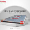 Nệm Cao Su Thông Hơi Galaxy R+10